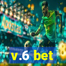 v.6 bet